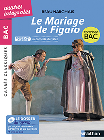 Le Mariage De Figaro Beaumarchais Carres Classiques Lycee Oeuvres Integrales Site Compagnon Editions Nathan